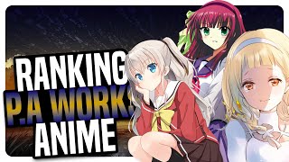 Ranking EVERY P.A Works Anime