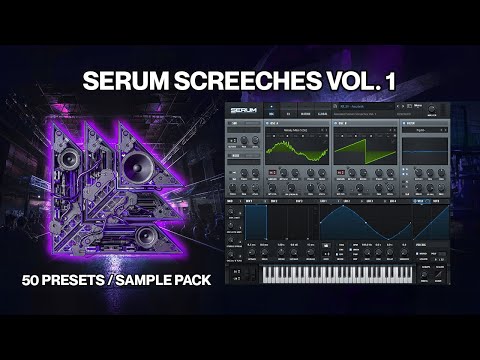 Serum Screeches Vol. 1 (50 Presets/200 Samples) Hard Dance, Techno, Big Room, Mainstage | Revealed