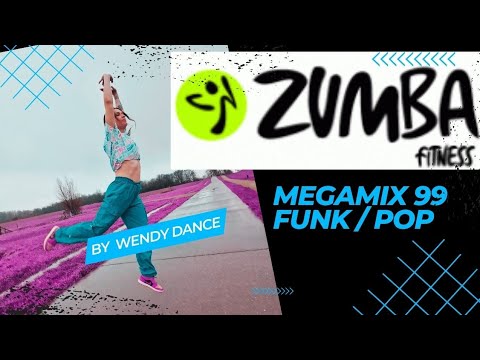 Zumba Megamix 99 / Funk / Pop / Overtime choreo by Wendy Dance