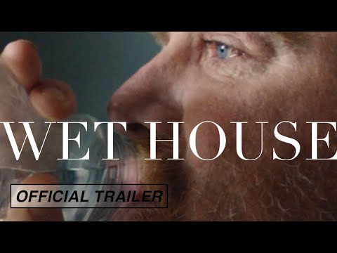 Wet House (OFFICIAL TRAILER!)  A home for alcoholics unable to stop drinking