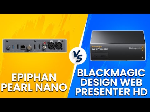 Epiphan Pearl Nano Vs Blackmagic Design Web Presenter HD - Which One Is The Better Option?