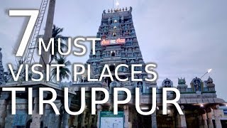 Top Seven Tourist Places To Visit In Tiruppur  - Tamil Nadu