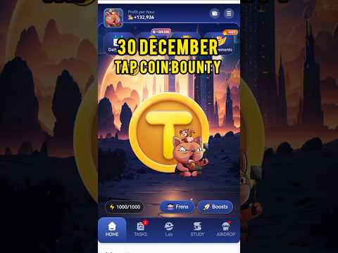 Tap Coin Daily Bounty 30 December | 30 December Tap Coin Daily Combo | Today's Tap coin bounty