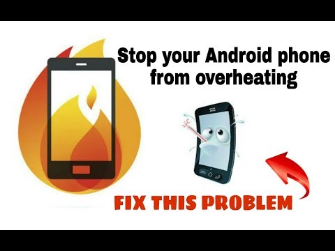 Stop Android phones from Overheating 2018!