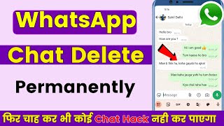 WhatsApp Chat Permanently kaese delete kare | How to Delete WhatsApp Chat Permanently.