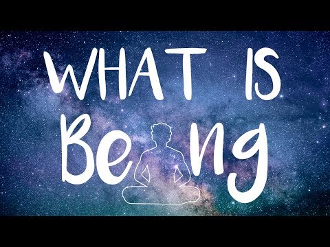 WHAT IS BEING? IN 90 SECONDS