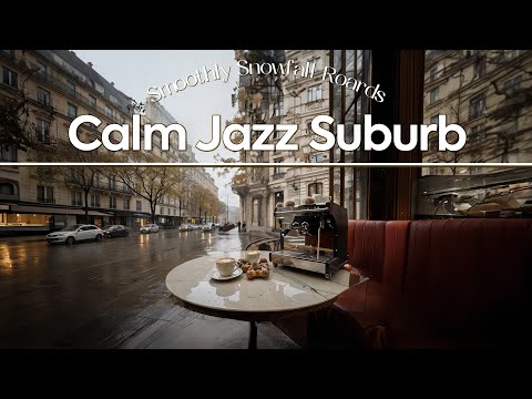 Calm Suburb Jazz ~ Soft Morning Jazz for a Relax Winter on Smoothly Snowfall Roards