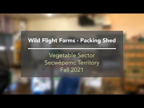 Organic BC Soil Health Series - Wild Flight Farm - Packing Shed Short