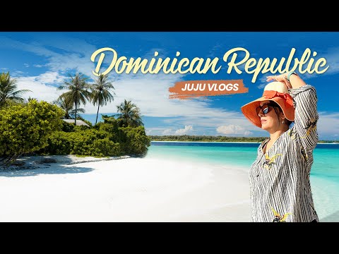 A Trip to Dominican Republic | The Most Diverse Island |  #JujuVlogs Ep. 1