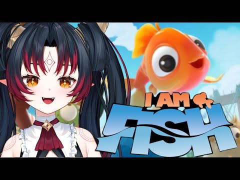 【I Am Fish】- Fishy fish