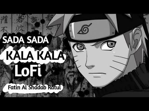 Sada Sada Kala Kala Lofi remix | haowa song lofi | fatin al shadab ratul