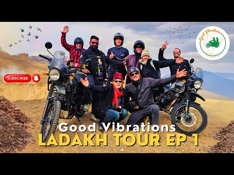 Good Vibrations Ladakh Motorcycle Tour Day ep 1.