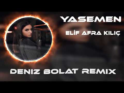 Elif Afra Kılıç - Yasemen (Deniz Bolat Remix)