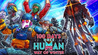 I Spent 100 Days in Once Human on the NEW Way Of Winter Update!... Here's What Happened!