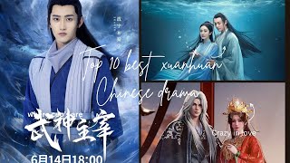 Top 10 best xuanhuan Chinese 🇨🇳 drama ♥️#chinesedrama #asiandrama