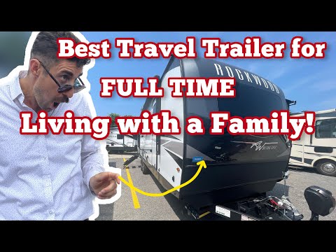 Best travel trailer for full time living with a family!!