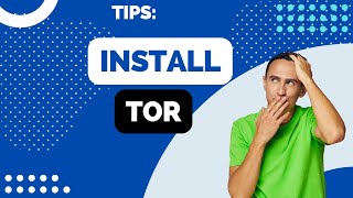 How to Install Tor Browser