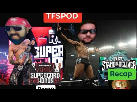 TFSPOD recap of ROH and NXT