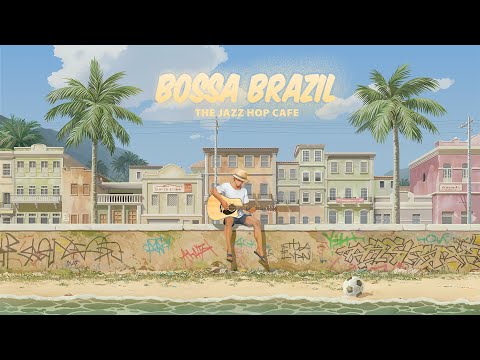 bossa brazil 🌴 summer jazzy lofi mix