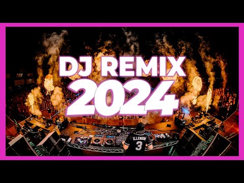 DJ REMIX 2024 - Mashups & Remixes of Popular Songs 2024 | DJ Remix Song Club Music Party Mix 2024 🔥