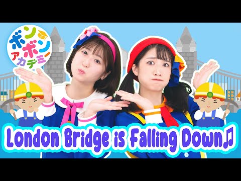 ♬London Bridge is Falling Down ｰ ～♬【♬英語の歌】