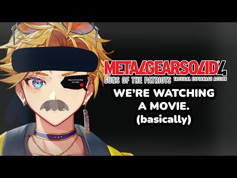 【METAL GEAR SOLID 4】LET'S WATCH A MOVIE (kinda)【NIJISANJI EN | Yu Q. Wilson】