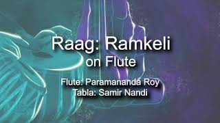 Raag Ramkeli on Flute | Paramananda Roy