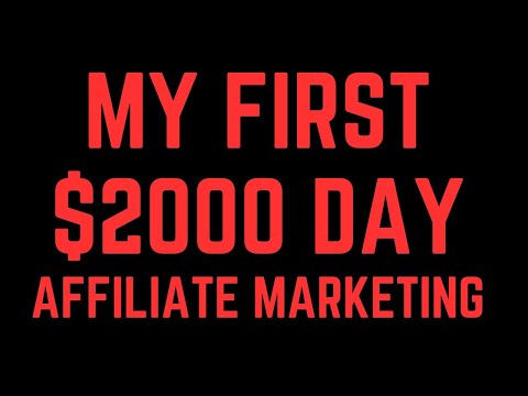 My First $2000 Day In Affiliate Marketing