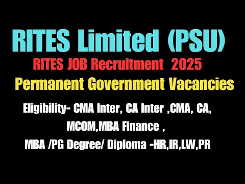 RITES Limited Recruitment 2025 Govt/PSU Vacancies for CMA /CA Inter,CMA,CA,MBA Finance MCOM MBA HR