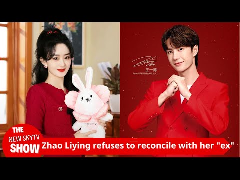 Zhao Liying refuses to reconcile with her "ex", who will be her replacement? Will it be Wang Yibo?