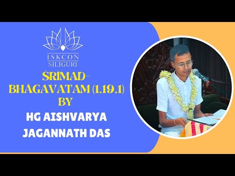 Śrīmad-Bhāgavatam (1.19.01) Morning Class by HG Aishvarya Jagannath Das | ISKCON Siliguri