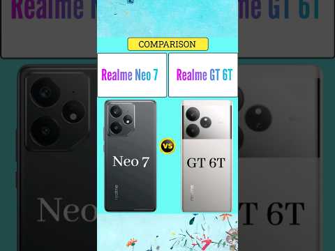 Realme Neo 7 vs Realme GT 6T