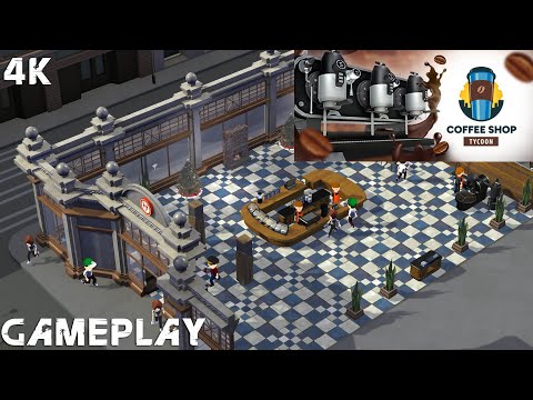 Coffee Shop Tycoon Gameplay 4K PC No Commentary