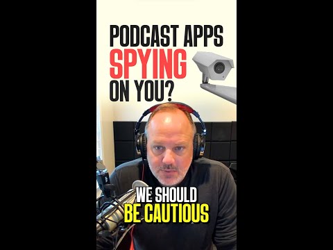 Are Podcast Apps Spying On You?