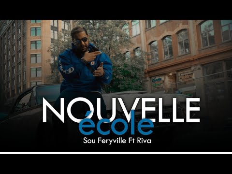 Sou Feryville - Nouvelle École ft Riva (Clip Officiel)