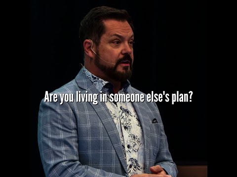 Are you living in someone else's plan?