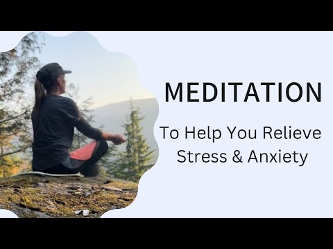 Meditation to Relieve Stress & Anxiety