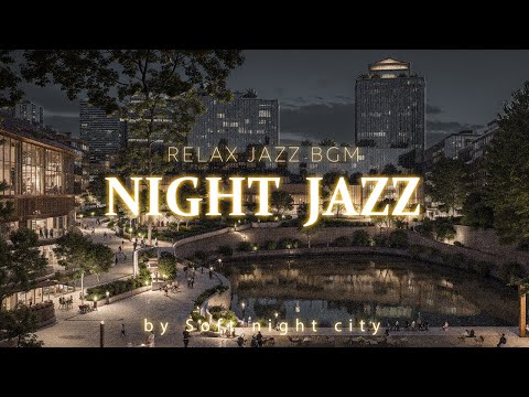 Smooth Late Night Peaceful & Soothing Jazz Sounds / Relax Deep Jazz to Improve Your Mood Every Night