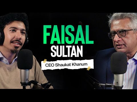 Dr. Faisal Sultan, CEO Shaukat Khanum | Mooroo Podcast #72