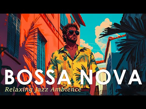 Bossa Nova Laid Back Mood ~ Latin Jazz Music to Boost Your Relaxing Vibe ~ Jazz Alchemy Quartet