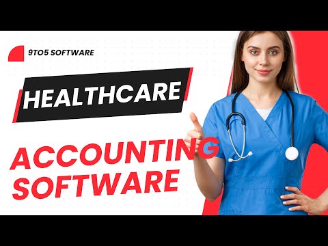 Best Accounting Software for Healthcare in 2023