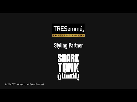 TRESemme - Official styling partner of Shark Tank Pakistan