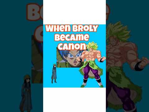 When Broly Became Canon