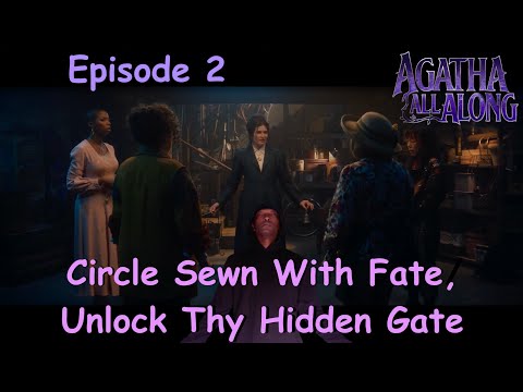 Agatha All Along Episode 2 "Circle Sewn With Fate: Unlock Thy Hidden Gate" Review