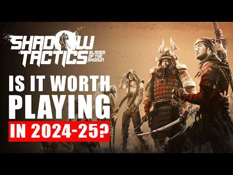 Shadow Tactics Blades of the Shogun 2024-25 Review - Is It Still Worth Playing?