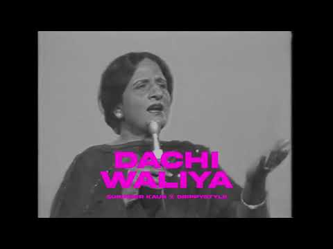 DACHI WALIYA - SURINDER KAUR X DRIPPYSTYLE  | LATEST PUNJABI SONGS 2024