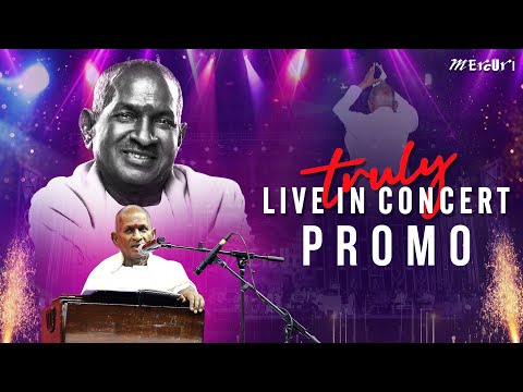 Isaignani Ilaiyaraaja's Truly Live in Concert - Chennai | Mercuri