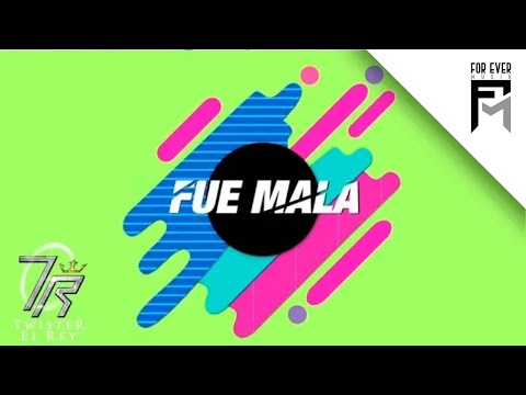 Twister El Rey Ft  Kevin Florez - Fue Mala (Video Lyric)