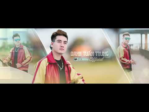 KHÓC VÌ ĐỜI REMIX - Danh Tuấn Trung x KBN