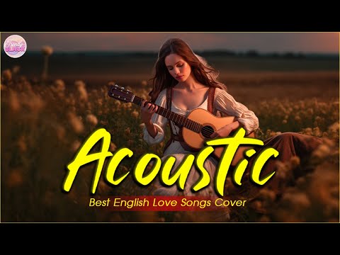 Beautiful Cover Acoustic Love Songs Cover Playlist 2024 ❤️ Soft Acoustic Cover Of Popular Love Songs